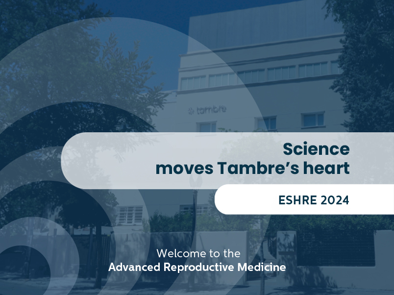 Tambre présente deux études innovantes au congrès de fertilité et d’embryologie ESHRE à Amsterdam